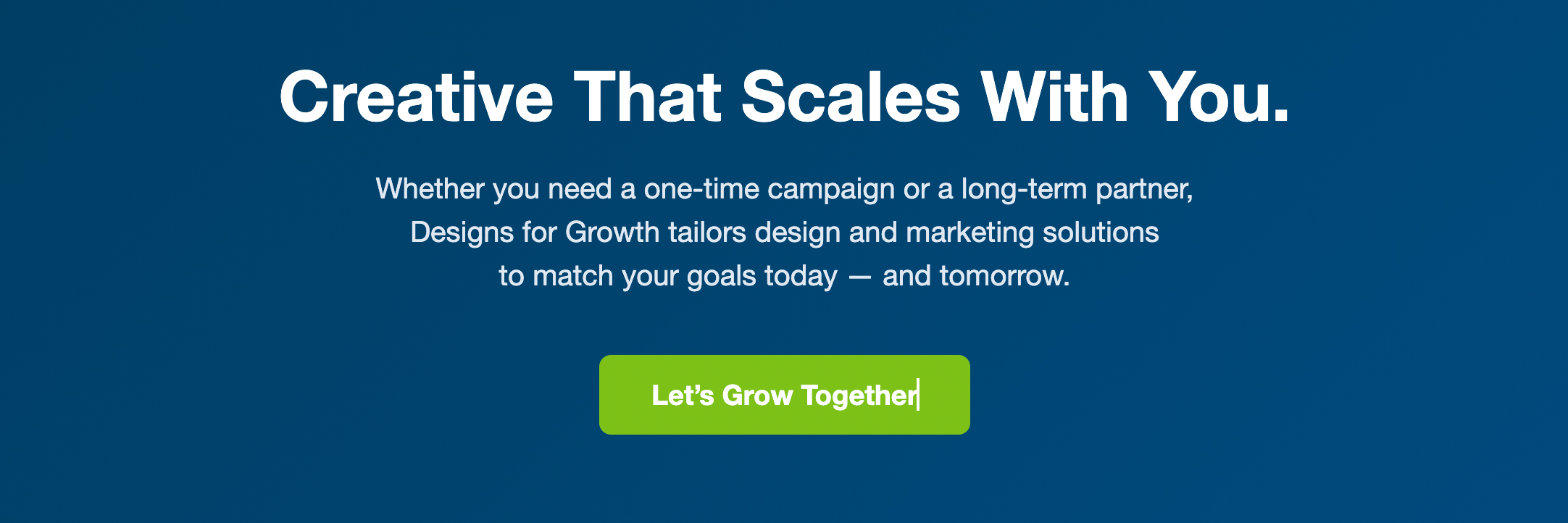 Creative That Scales With You.